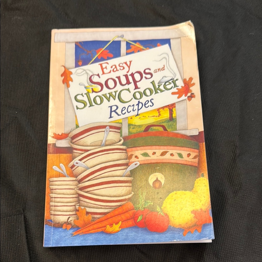 Easy Soups and Slow Cooker Recipes Book